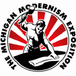 MICHIGAN MODERNISM EXPOSITION APRIL 18 19 & 20, 2008